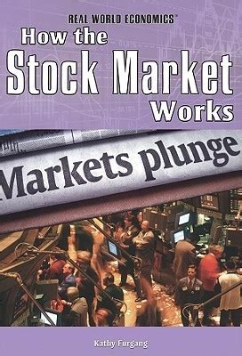 How the Stock Market Works (Real World Economics) Reader