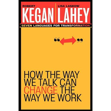 How the Way We Talk Can Change the Way We Work Seven Languages for Transformation PDF