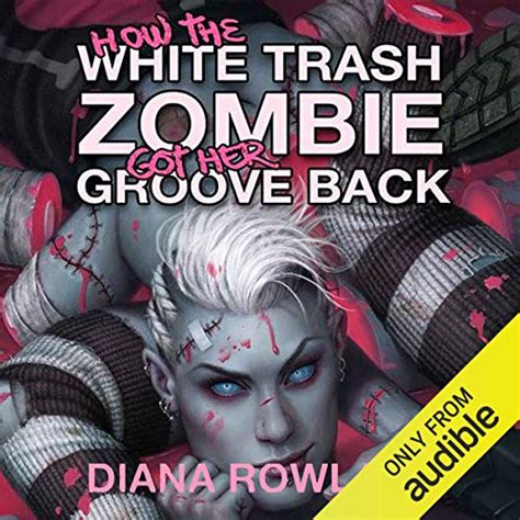 How the White Trash Zombie Got Her Groove Back PDF