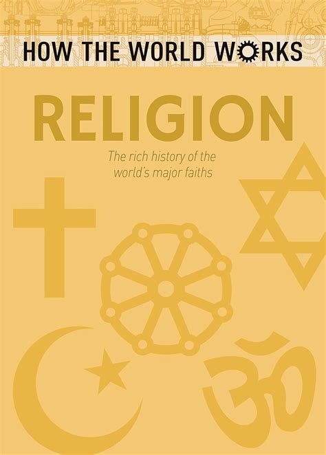 How the World Works Religion The Rich History of the World s Major Faiths Doc