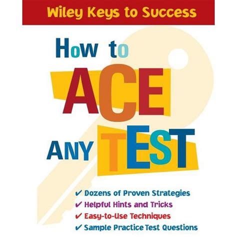 How to Ace Any Test (Wiley Keys to Success) Kindle Editon