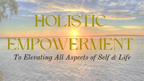 How to Achieve Holistic Empowerment