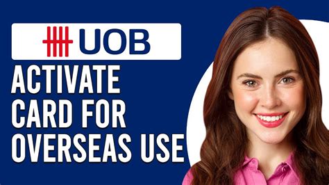 How to Activate Your UOB Credit Card for Overseas Use