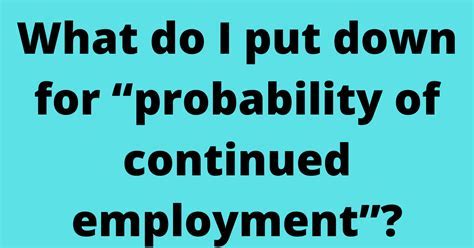 How to Answer the Probability of Continued Employment