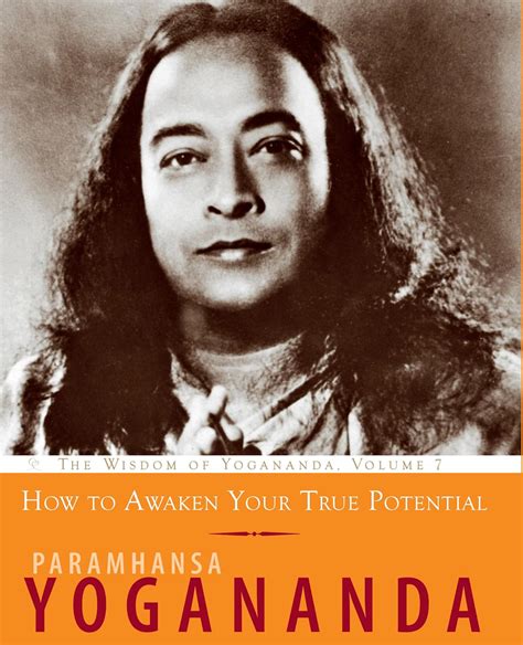 How to Awaken Your True Potential The Wisdom of Yogananda Kindle Editon