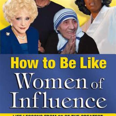 How to Be Like Women of Influence Reader