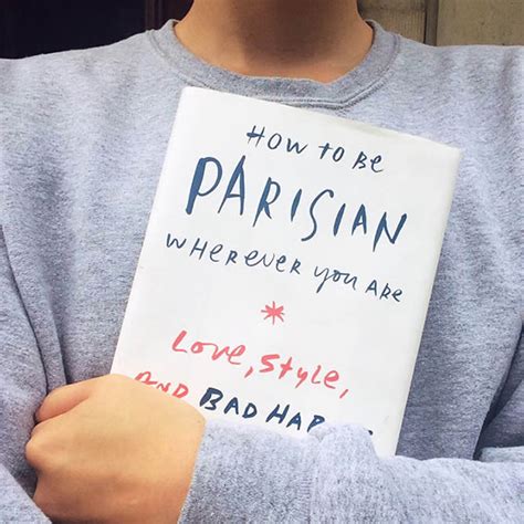 How to Be Parisian Wherever You Are Love Style and Bad Habits Epub
