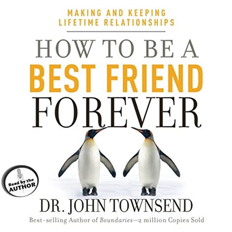 How to Be a Best Friend Forever Making and Keeping Lifetime Relationships Kindle Editon