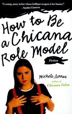 How to Be a Chicana Role Model Ebook Kindle Editon