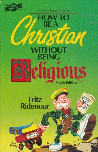 How to Be a Christian Without Being Religious Themes from Romans Youth Edition Kindle Editon