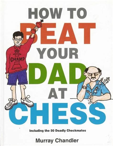 How to Beat Your Dad at Chess PDF