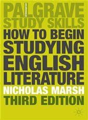 How to Begin Studying English Literature Palgrave Study Guides Literature Epub
