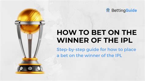 How to Bet on IPL: A Step-by-Step Approach