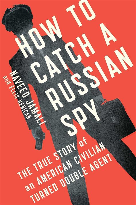 How to Catch a Russian Spy The True Story of an American Civilian Turned Double Agent PDF