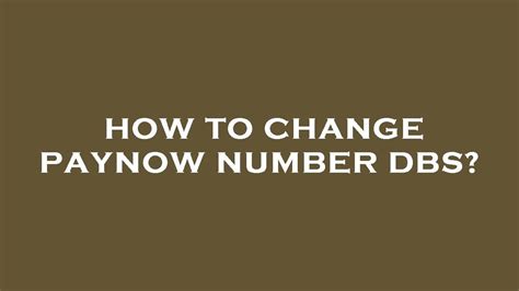 How to Change PayNow Phone Number [2025]