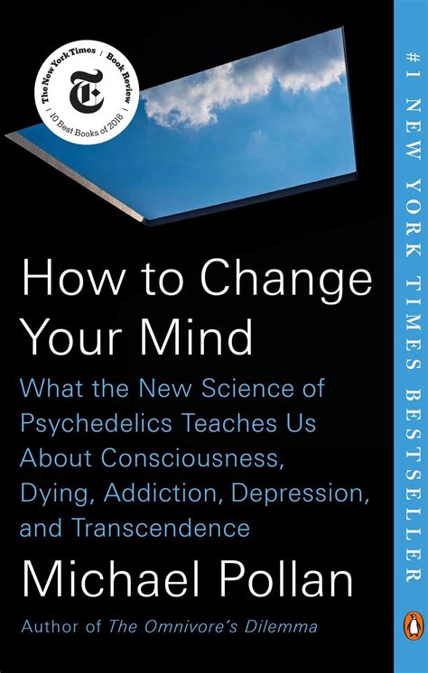 How to Change Your Mind What the New Science of Psychedelics Teaches Us About Consciousness Dying Addiction Depression and Transcendence PDF
