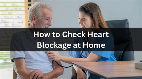 How to Check Heart Blockage at Home (4 Easy Steps)