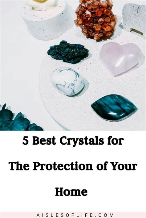 How to Choose the Right Protection Crystals for Your Home