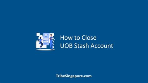 How to Close UOB Account Online in 10 Easy Steps