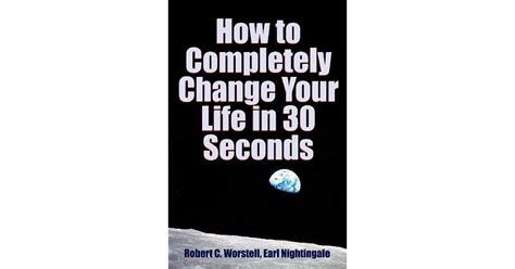 How to Completely Change Your Life in 30 Seconds Kindle Editon