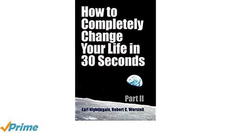 How to Completely Change Your Life in 30 Seconds Kindle Editon