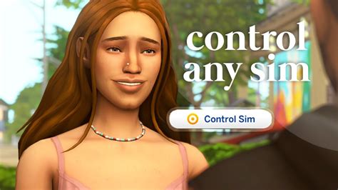 How to Control Any Sim