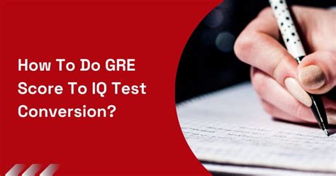 How to Convert Your GRE Score to an IQ Score
