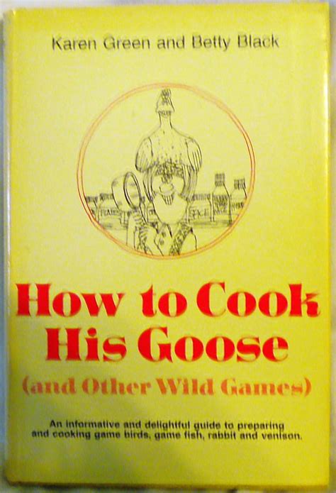 How to Cook His Goose and Other Wild Games Kindle Editon