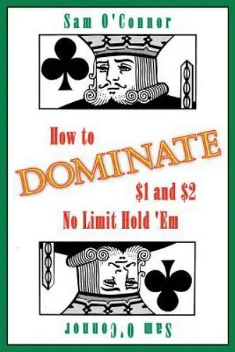 How to Dominate $1 and $2 No Limit Hold Em Doc