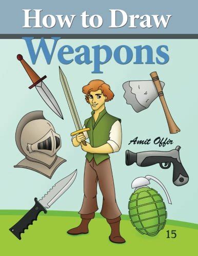 How to Draw Weapons How to Draw Comics and Cartoon Characters Volume 15 PDF