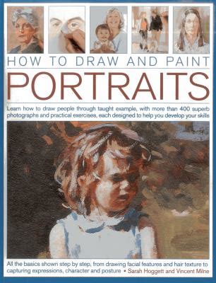 How to Draw and Paint Portraits Learn how to draw people through taught example, with more than 400 Reader