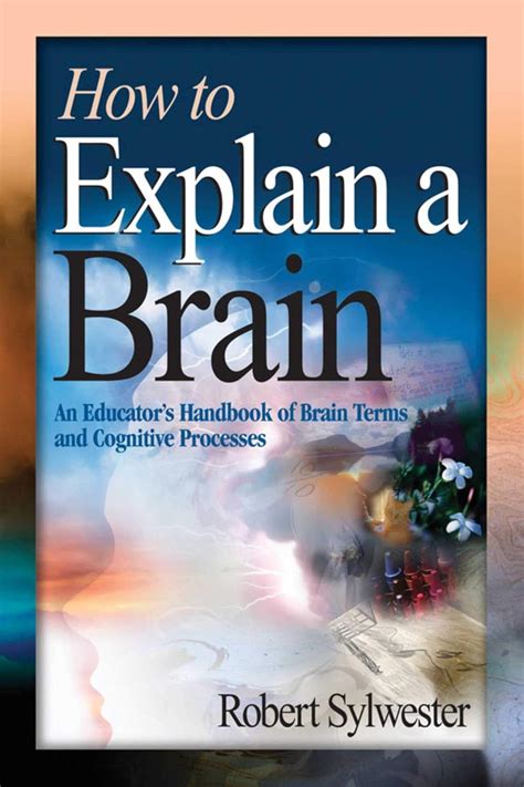 How to Explain a Brain An Educator's Handbook of Brain Terms and Co Doc