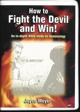 How to Fight the Devil and Win -An in-depth Bible Study on demonology Doc