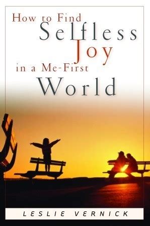 How to Find Selfless Joy in a Me-First World Reader