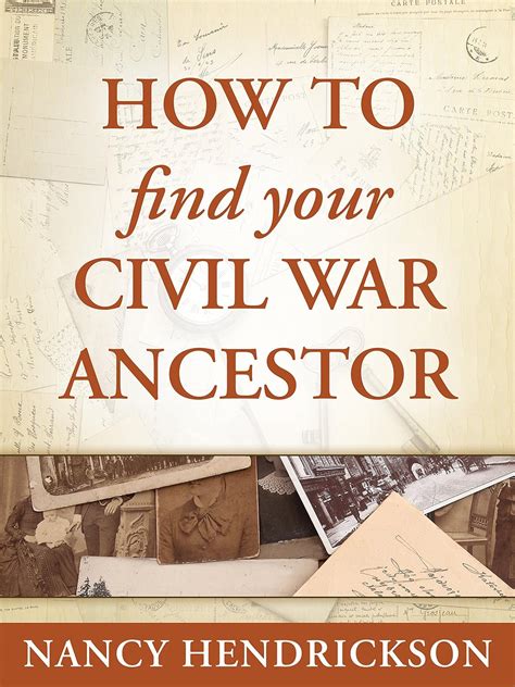 How to Find Your Civil War Ancestor One-Hour Genealogist Book 4