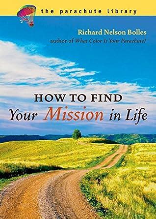 How to Find Your Mission in Life Parachute Library PDF