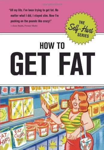 How to Get Fat Self-Hurt Reader