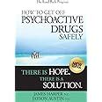 How to Get Off Psychoactive Drugs Safely There is Hope There is a Solution Reader