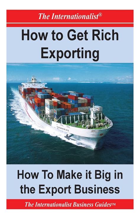 How to Get Rich Exporting How to Make It Big in the Export Business Doc