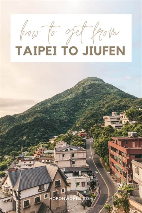 How to Get to Jiufen from Taipei: 5 Unforgettable Ways