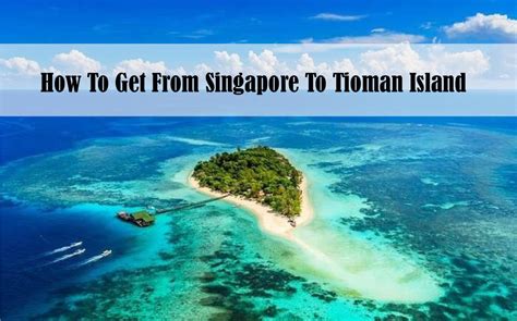 How to Get to Tioman Island from Singapore in 4 Easy Steps