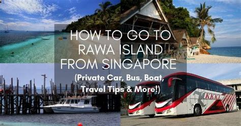 How to Go Rawa Island from Singapore in 10 Easy Steps