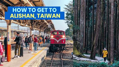 How to Go to Alishan from Chiayi in 9 Easy Steps