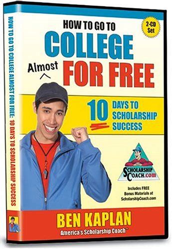 How to Go to College Almost for Free 10 Days to Scholarship Success Reader