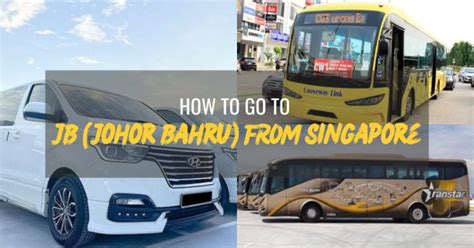 How to Go to Johor from Singapore: 5 Easy Ways to Cross the Causeway