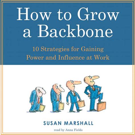 How to Grow a Backbone : 10 Strategies for Gaining Power and Influence at Work Epub