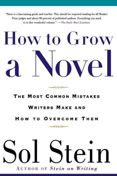 How to Grow a Novel The Most Common Mistakes Writers Make and How to Overcome Them Doc