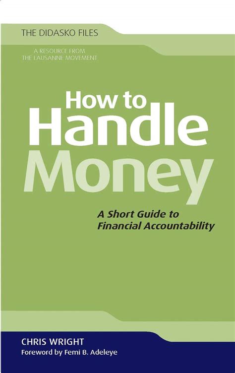 How to Handle Money A Short Guide to Financial Accountability The Didakso Files Reader