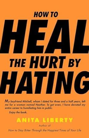 How to Heal the Hurt by Hating PDF