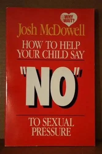 How to Help Your Child Say No to Sexual Pressure Why wait Reader